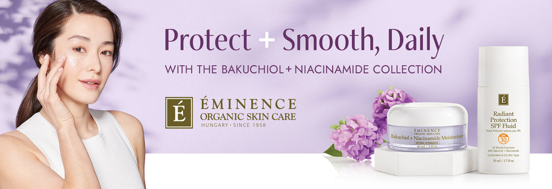 Time To Protect + Smooth with Eminence Organic's NEW Bakuchiol + Niacinamide Collection